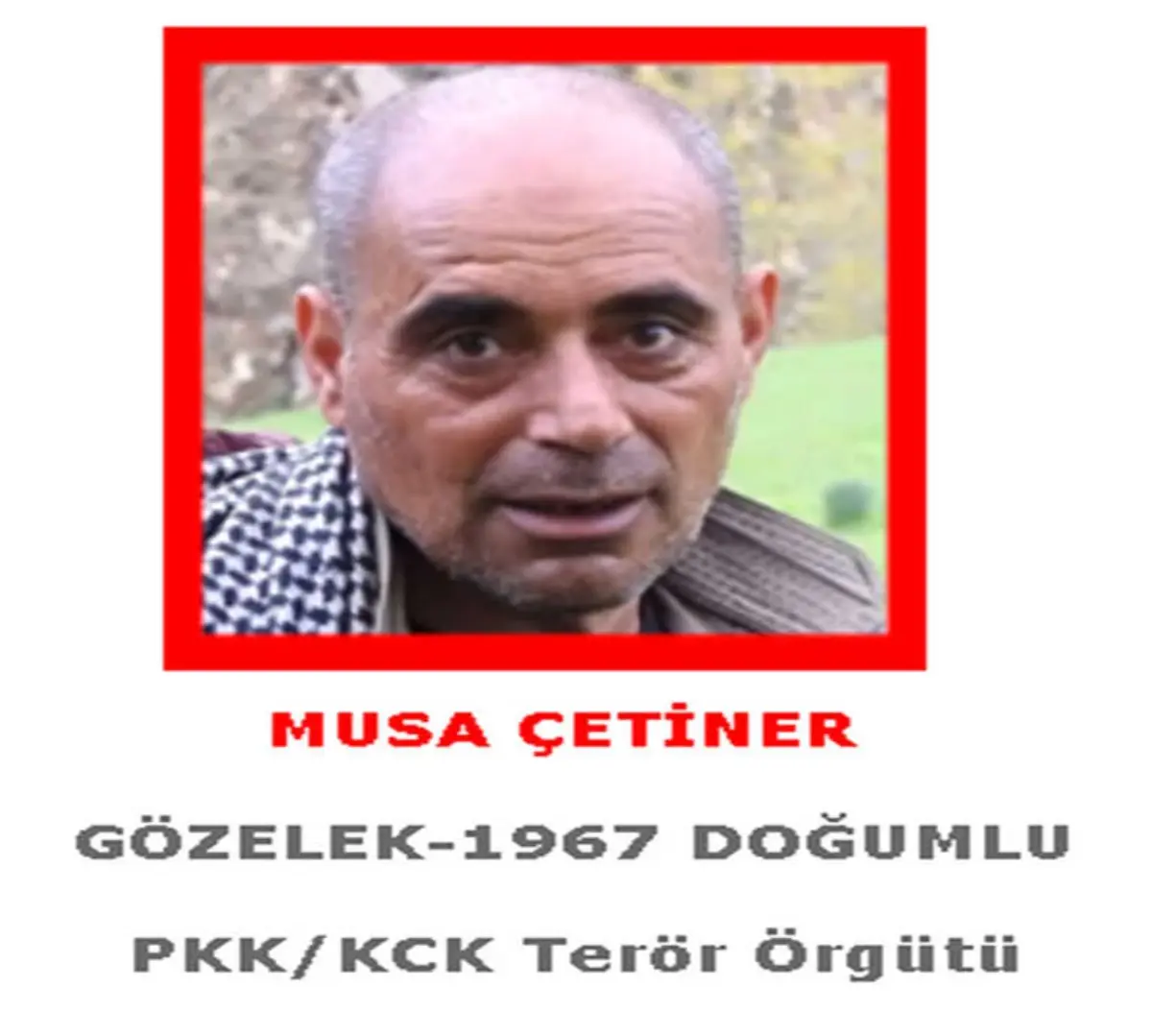 Kırmızı Listedeki Musa Çetiner Öldürüldü