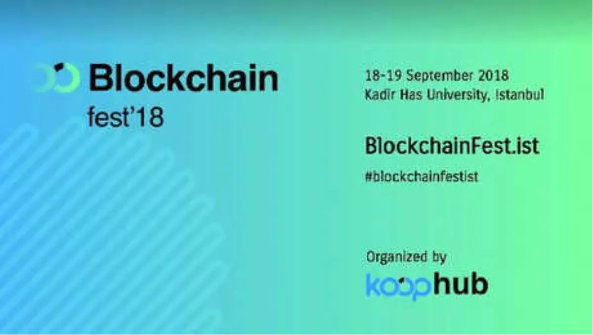 Blockchain Fest 18-19 Eylül\'de İstanbul\'da