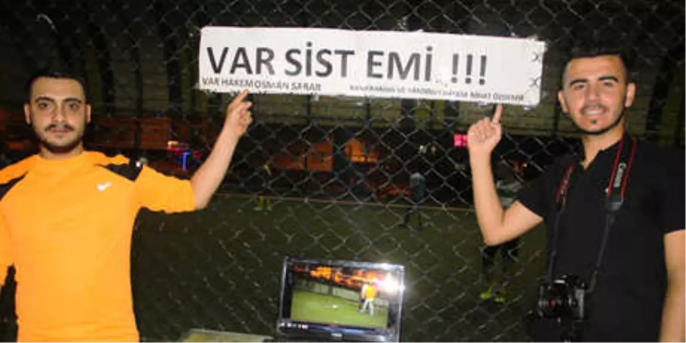 Var Sistemi Halı Sahaya İndi