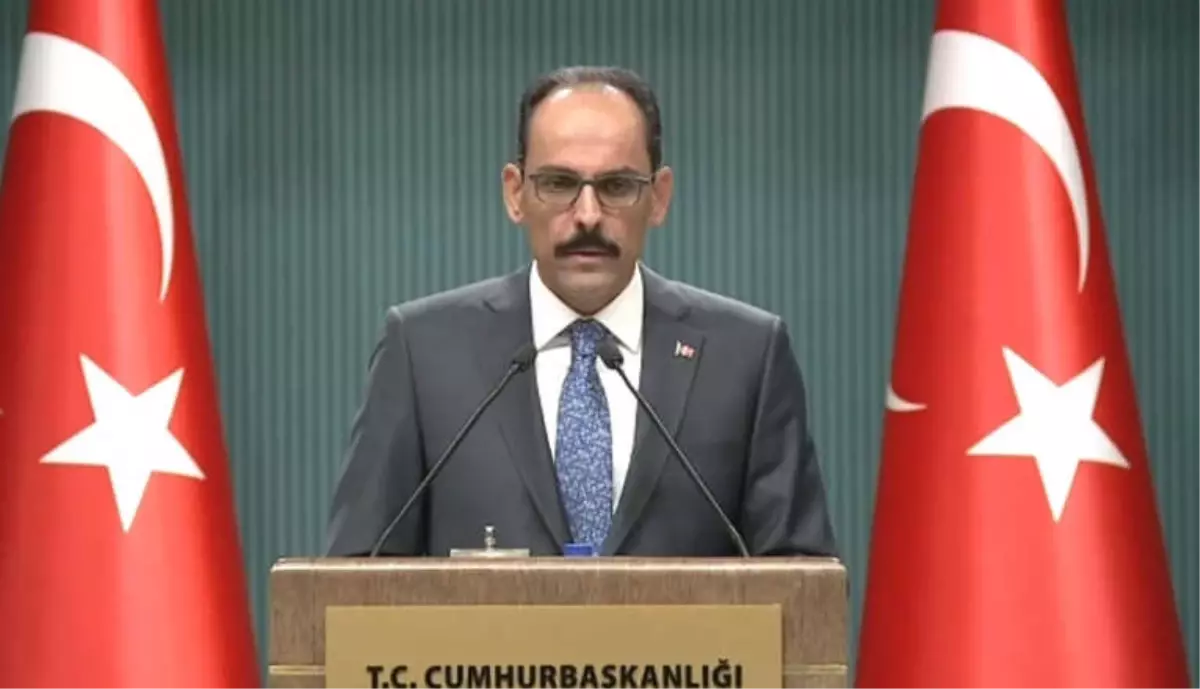 Kalın\'dan Önemli Açıklamalar: ABD\'ye Tepki, İdlip...