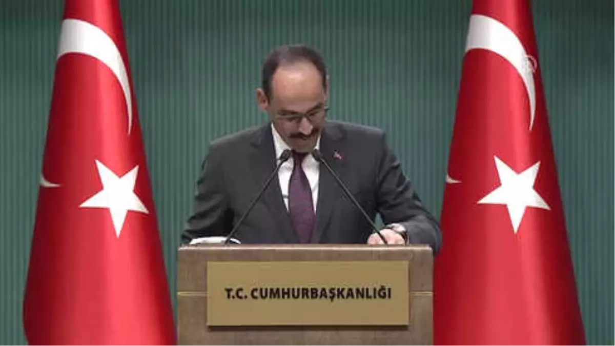 Kalın: "Türbülans Gibi Görülen Dönemin de Kısa Sürede Aşılacağından Eminiz"