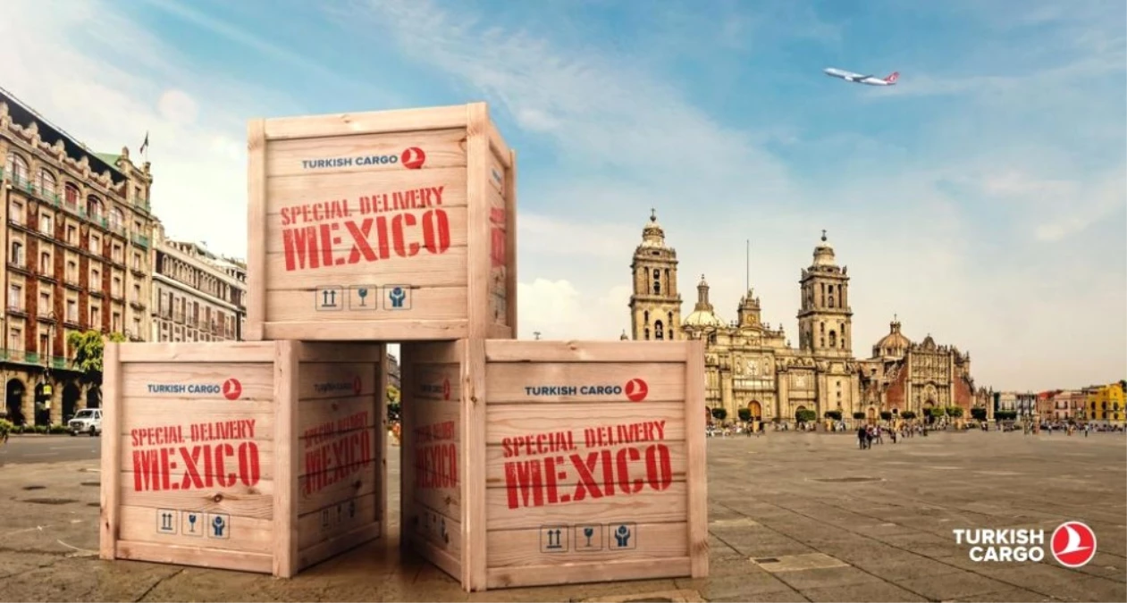 Turkish Cargo, Mexico City\'yi Kargo Uçuş Ağına Ekledi