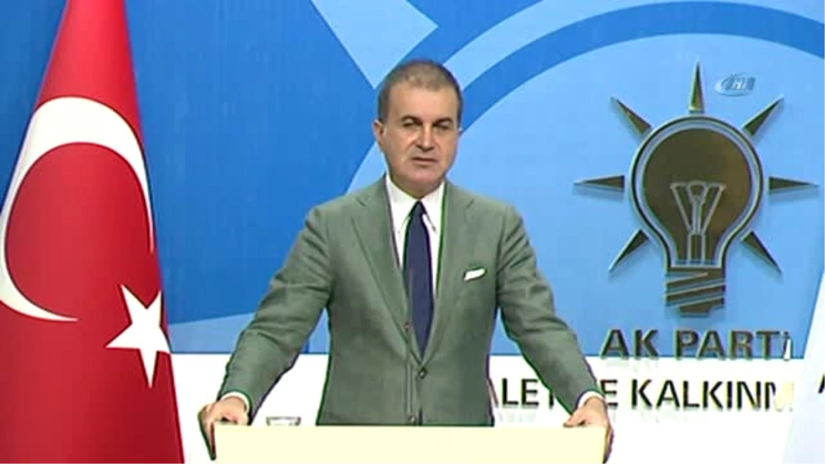 AK Parti Sözcüsü Çelik: "Atatürk\'e Saygı Gereği CHP\'nin Bu Pozisyonundan Vazgeçmesi Gerekir"