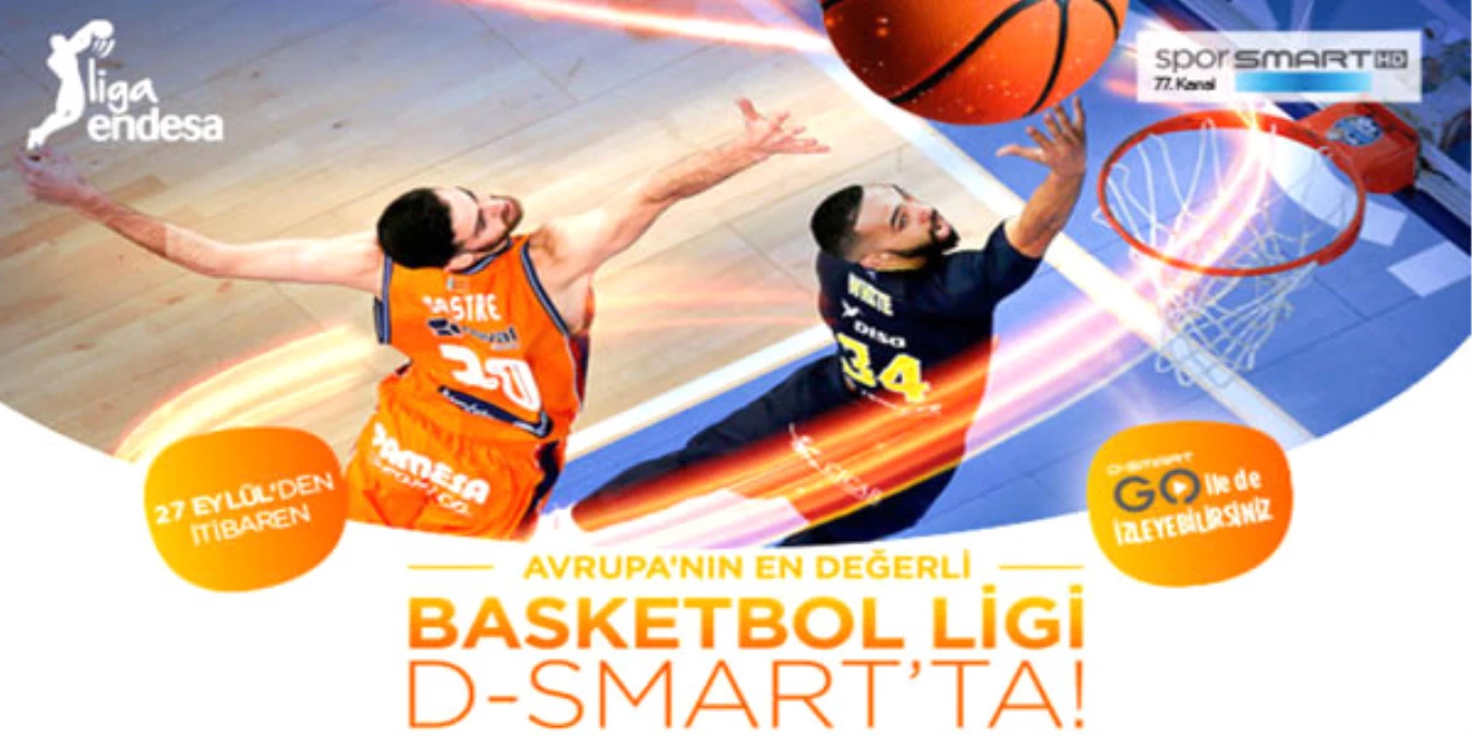 Avrupa\'nın En Değerli Basketbol Ligi D-Smart\'ta!