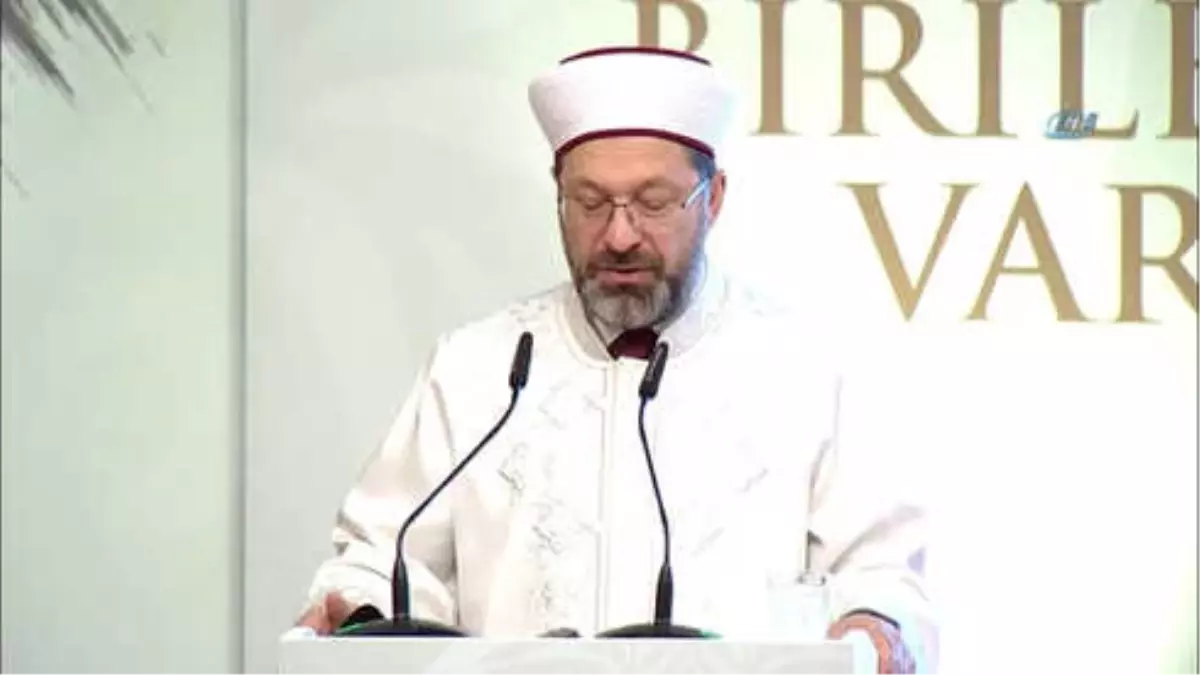 Diyanet İşleri Başkanı Erbaş, "Camiler ve Din Görevlileri Haftası"Nın Açılışına Katıldı