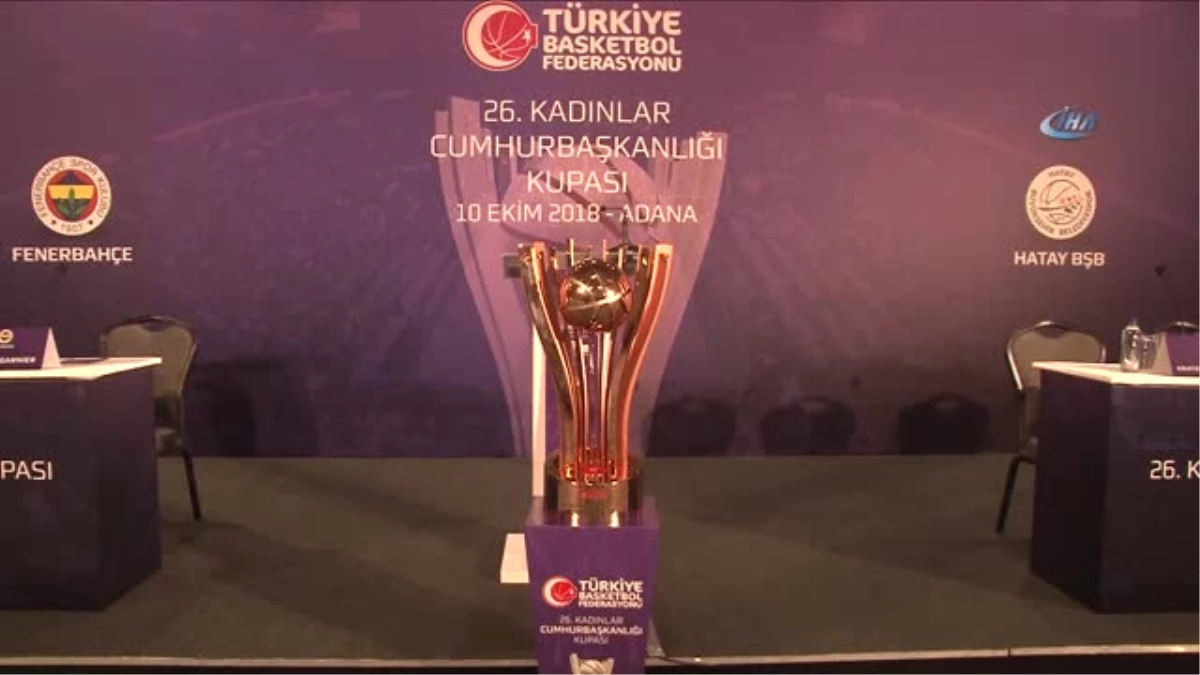 26. Kadınlar Cumhurbaşkanlığı Kupası Adana\'da Sahibini Bulacak