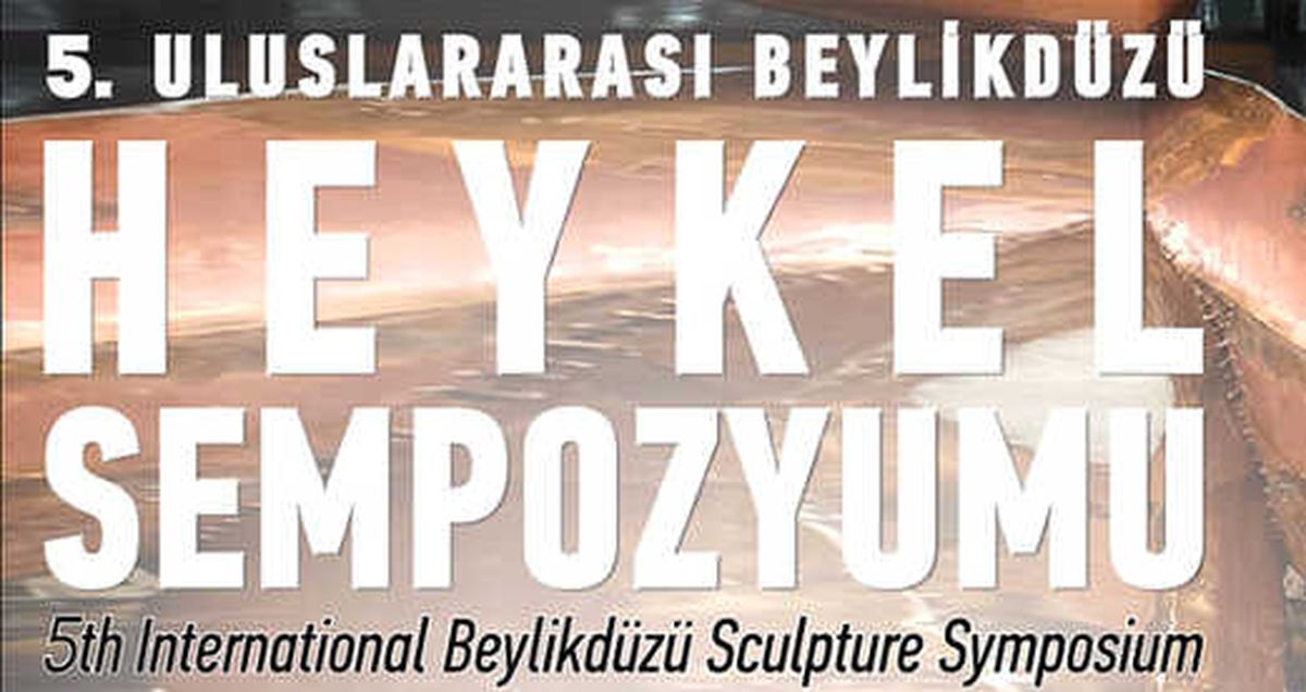 5. Uluslararası Beylikdüzü Heykel Sempozyumu Başlıyor