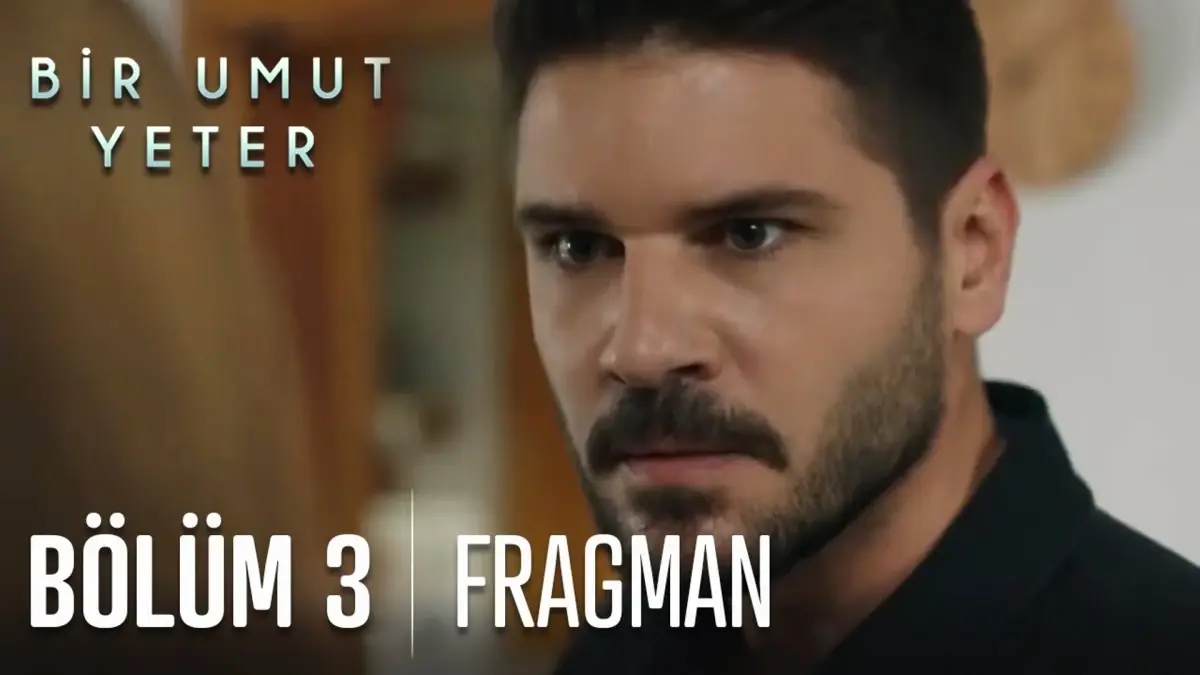 Bir Umut Yeter 3. Bölüm Fragmanı