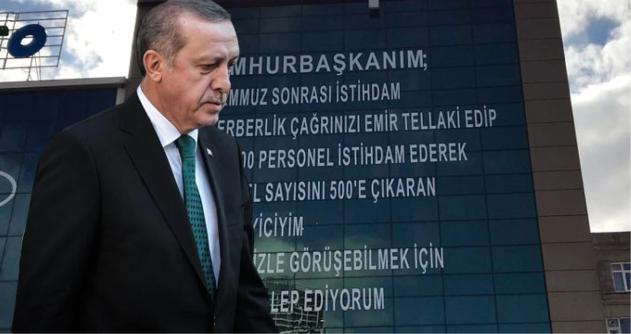 Erdoğan\'la Görüşmek İsteyen İş Adamı, Binasının Dış Cephesine Mektup Yazdı
