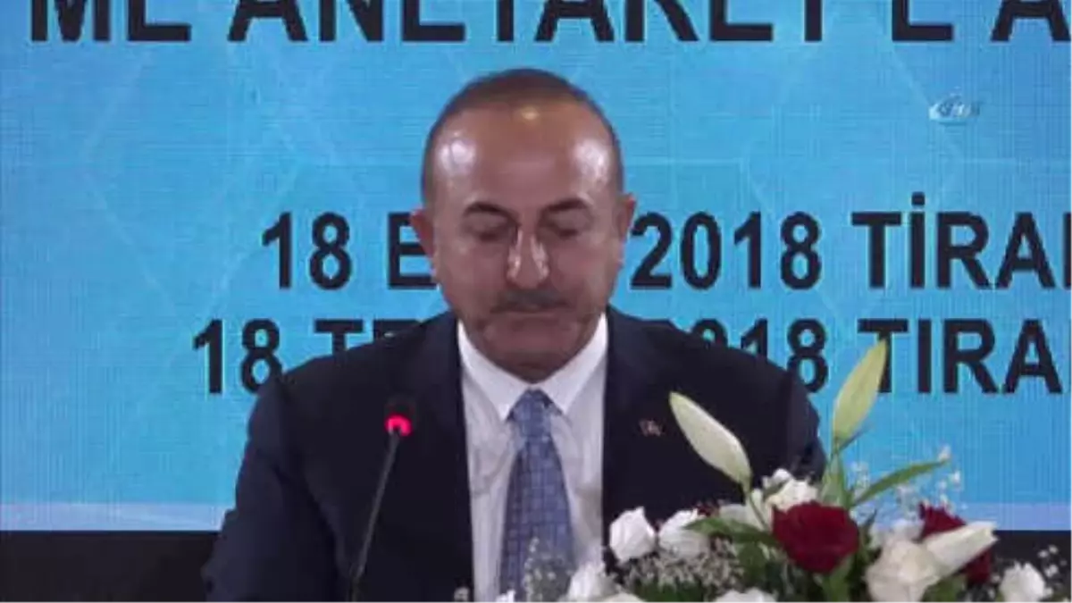 Dışişleri Bakanı Çavuşoğlu: "Arnavutluk Bizim İçin Gerçek Bir Dost Ülkedir"