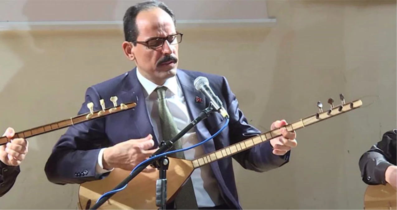 Cumhurbaşkanlığı Sözcüsü İbrahim Kalın, Saz Çaldı, Türkü Söyledi