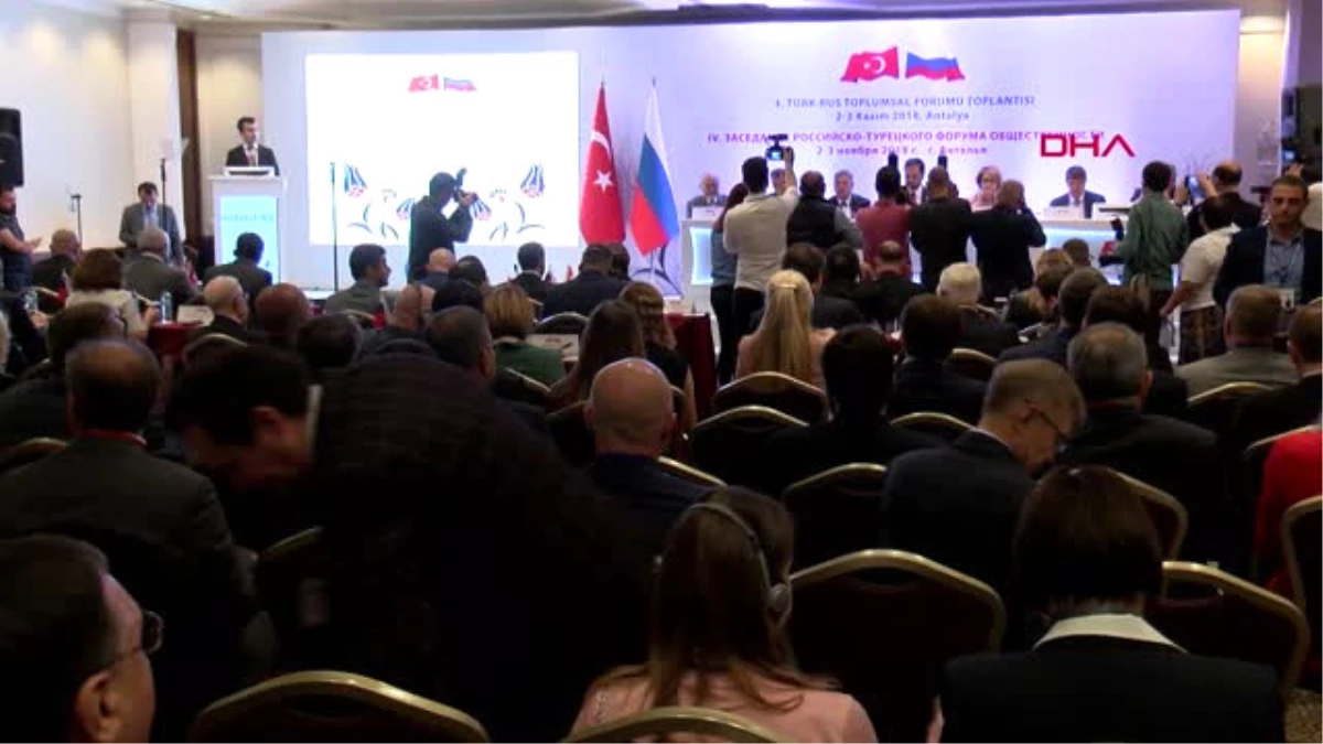 Antalya Türk-Rus Toplumsal Forumu Antalya\'da Başladı