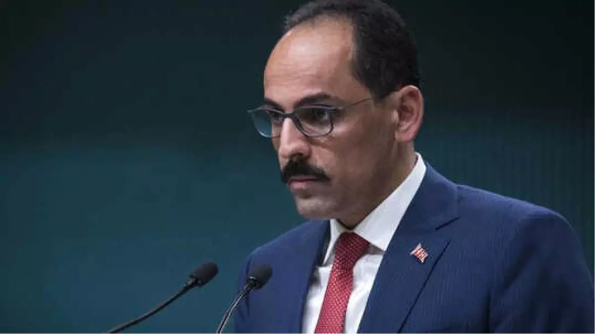 Kalın: Pyd\'ye Verilen Her Destek, PKK\'ya Verilmiş Destektir