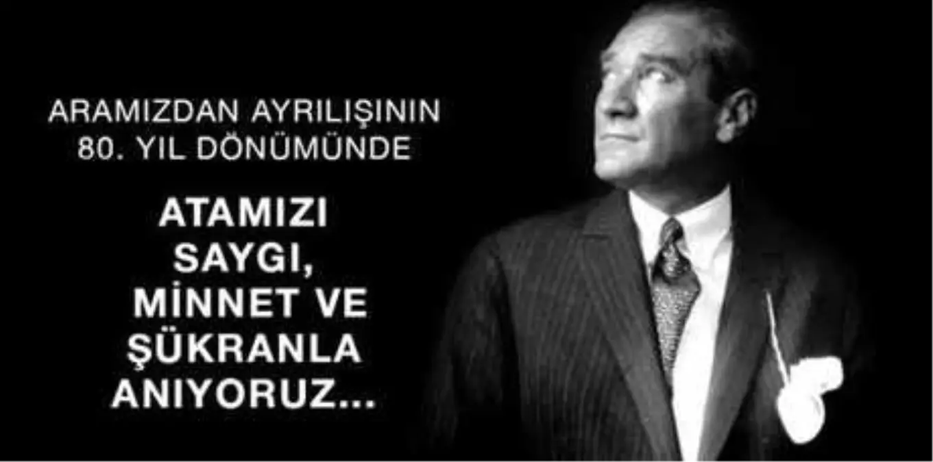 Büyük Önder Atatürk\'ü Anıyoruz