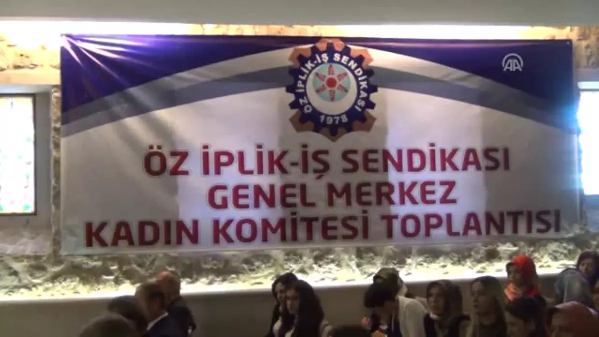 Öz İplik-İş Sendikası Genel Merkez Kadın Komitesi Toplantısı