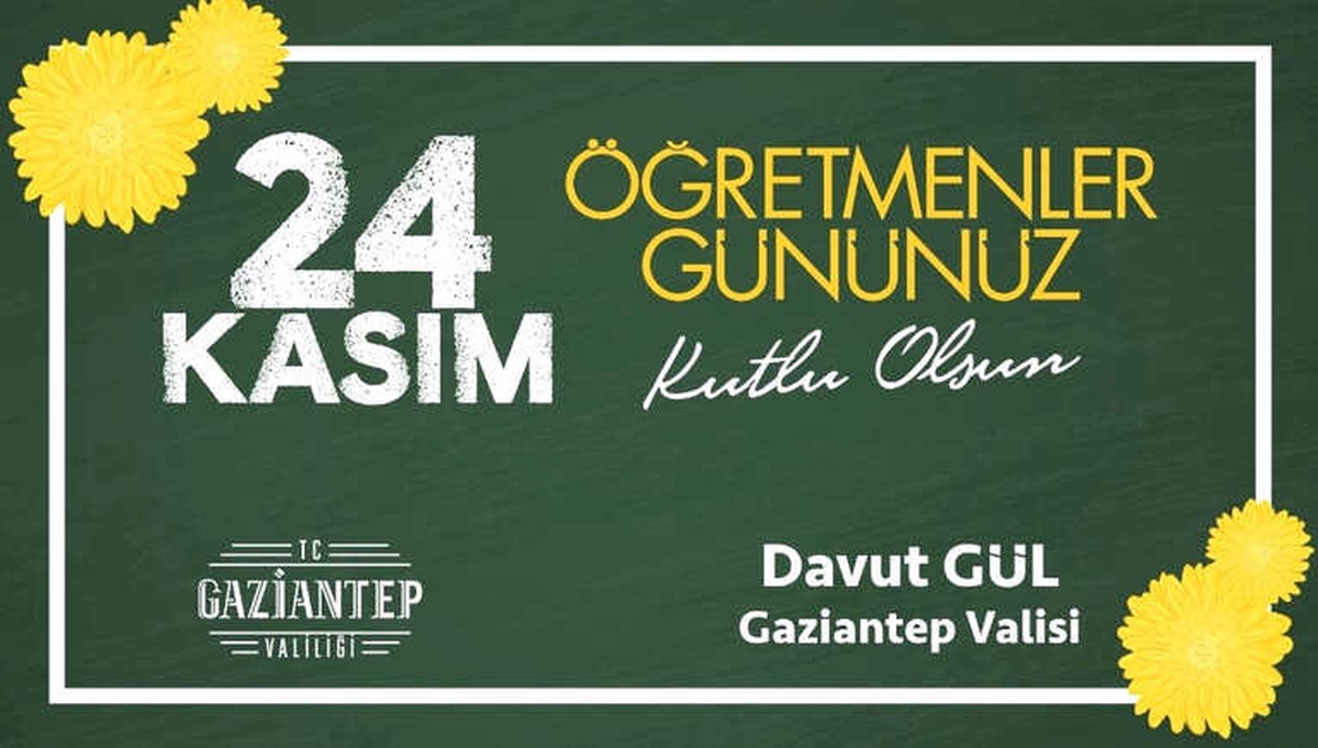 Gaziantep Vvalisi Davut Gül\'den Öğretmenler Günü Mesajı