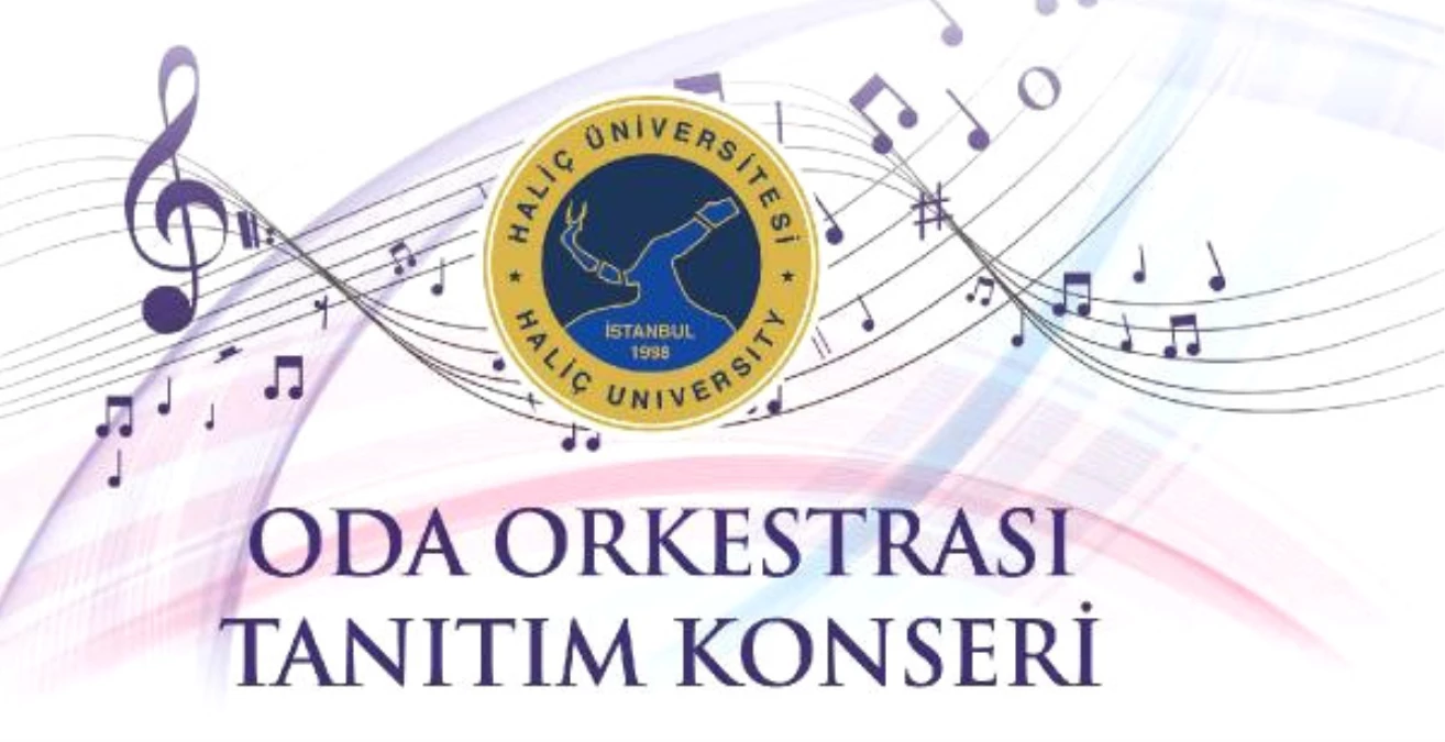 Haliç Üniversitesi \'Oda Orkestrası Tanıtım Konseri\' Düzenleyecek