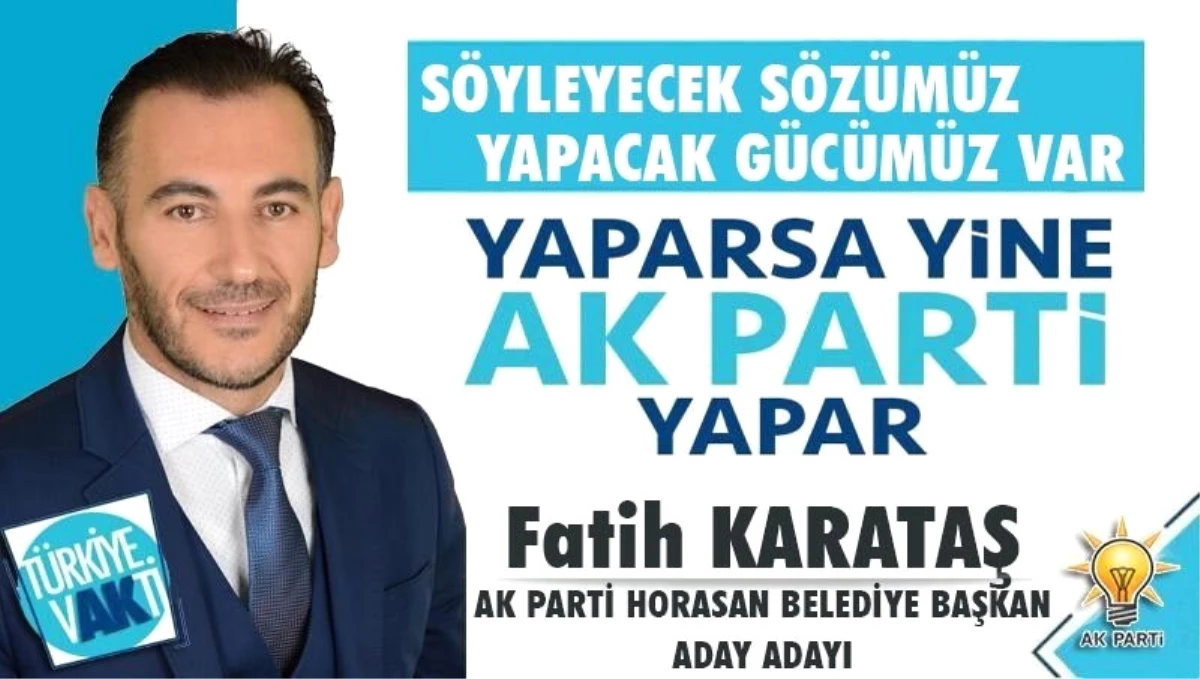 Karataş: "Horasan\'a Projelerimle Geliyorum"