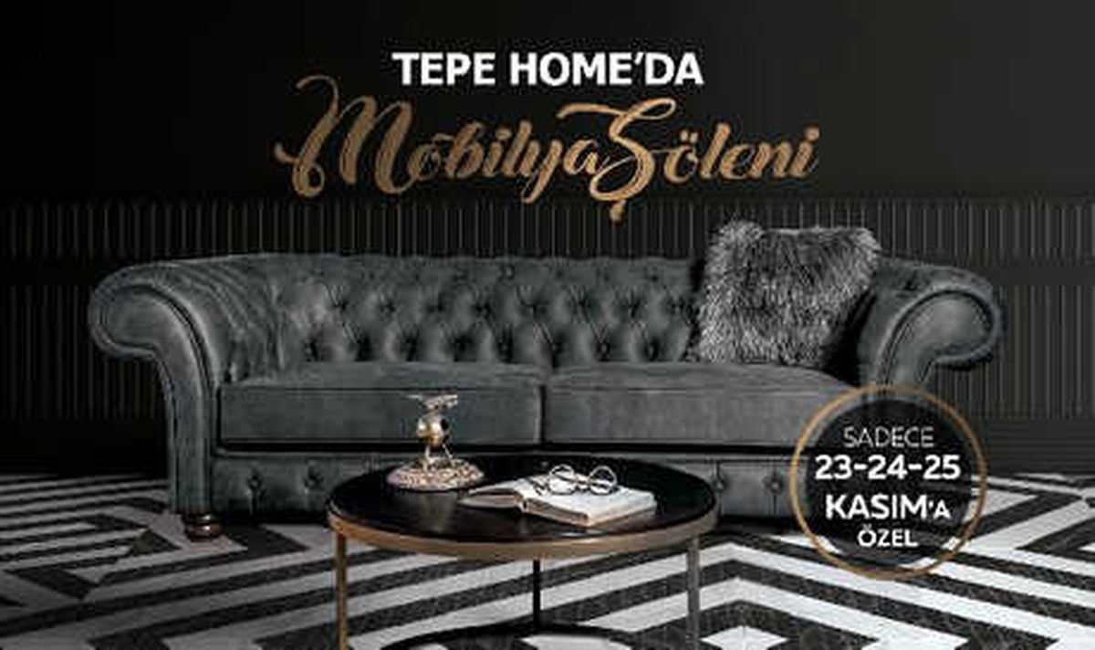 Tepe Home\'da, Sadece Üç Gün Sürecek \'Mobilya Şöleni\' Aklınızı Başınızdan Alacak