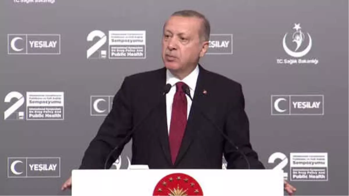 Erdoğan: "Türkiye, Uyuşturucu Ticaretine Karşı En Ağır Cezaların Verildiği Ülkelerden Biridir"