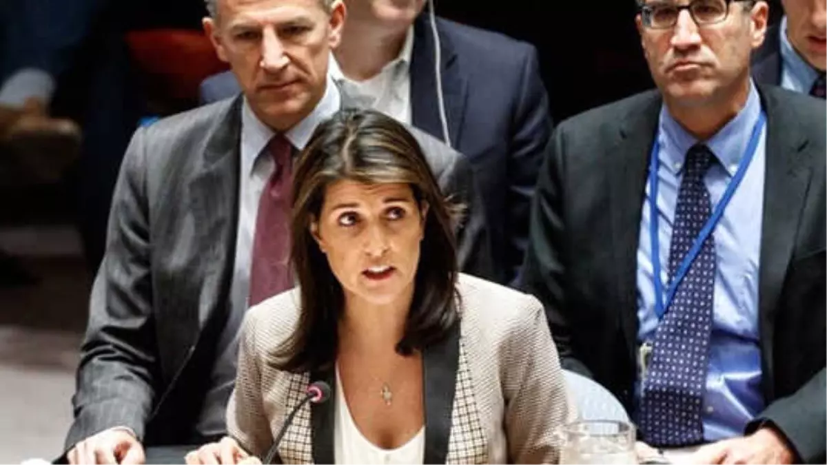 Haley: Rusya uluslararası hukuku ihlal ediyor