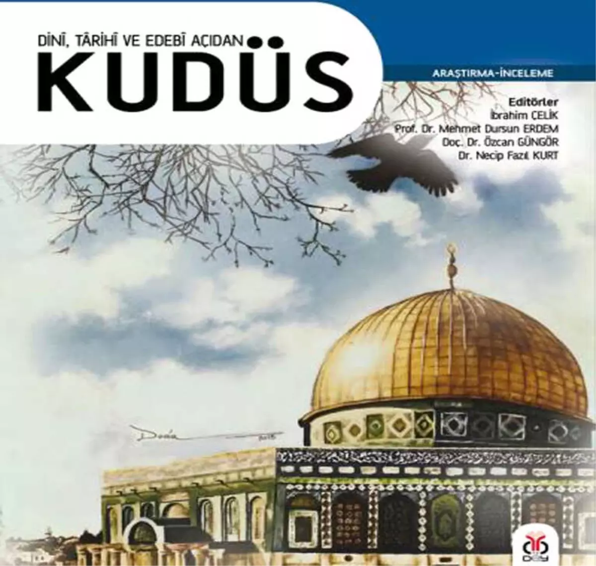 Kudüs\' Dini, Tarihi ve Edebi Açıdan Anlatıldı