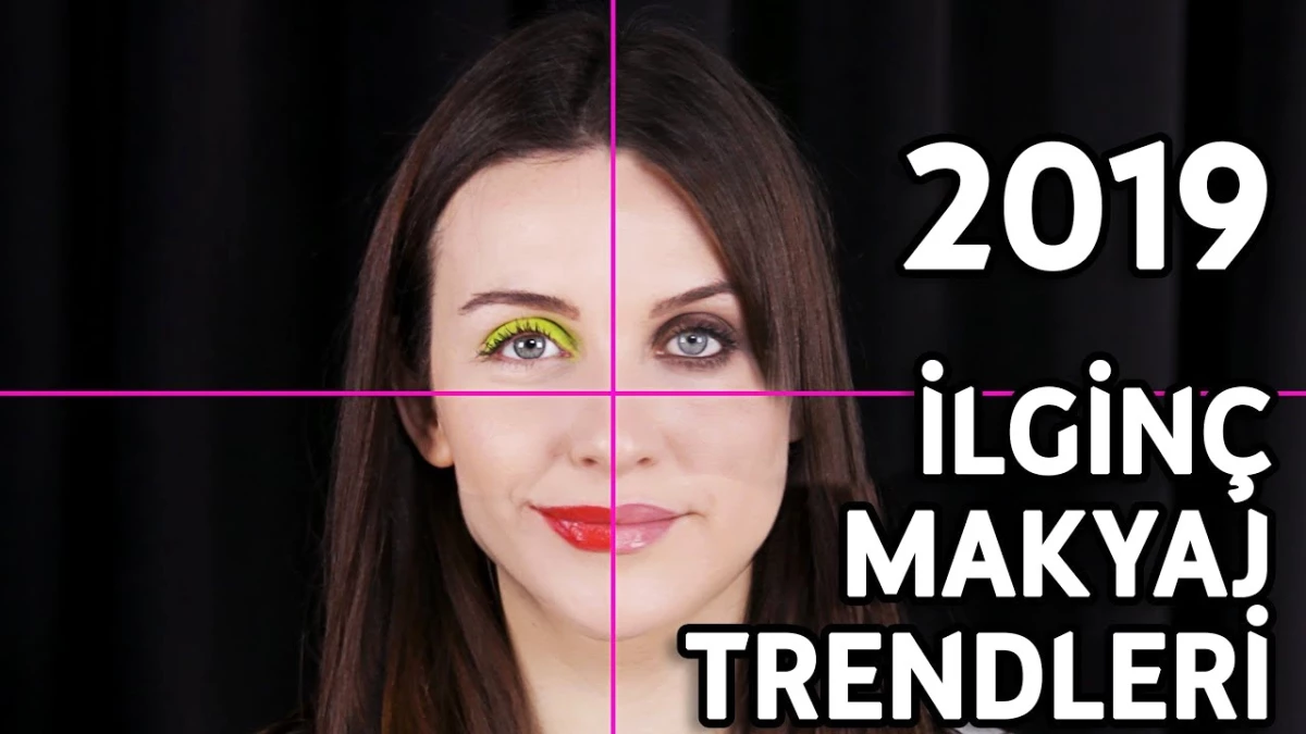 2019\'un İlginç Makyaj Trendleri!