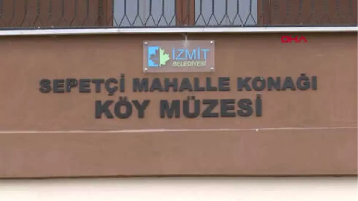 İzmit Köy Müzesi Geçmişe Işık Tutuyor