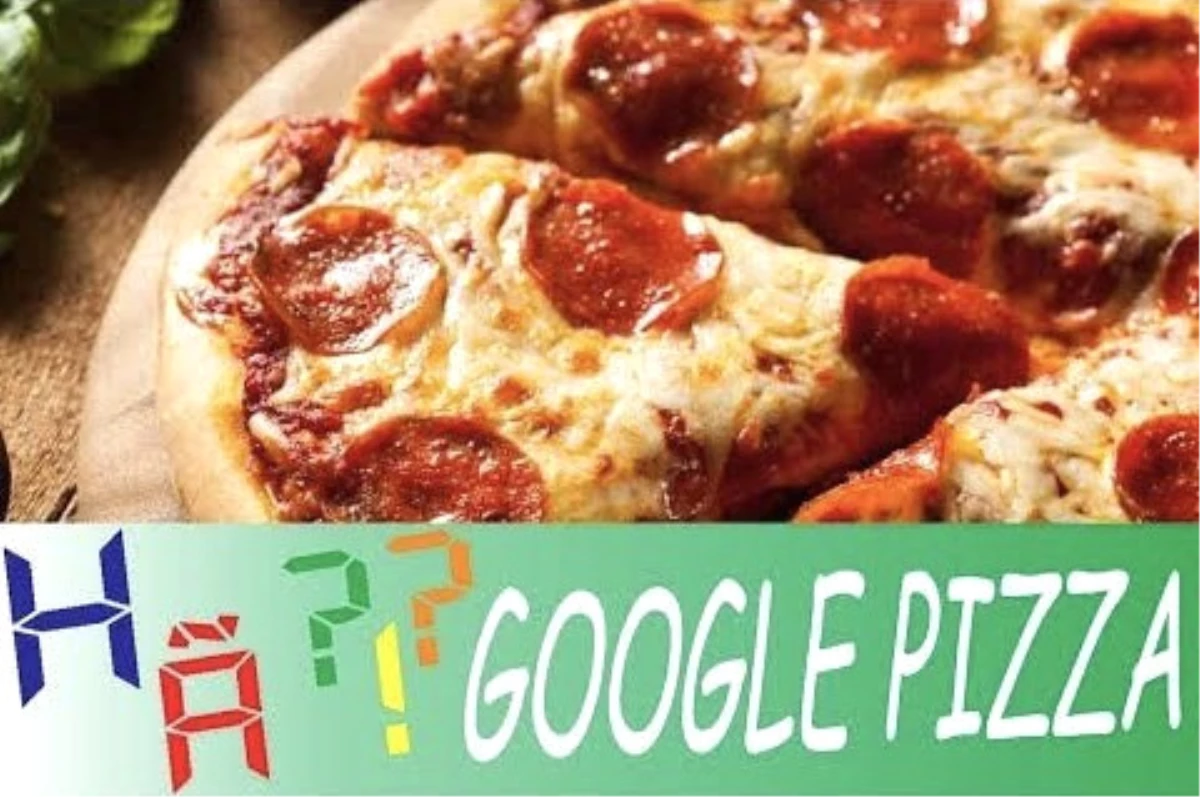 İnternette Sizden Alınan Bilgilerin Boyutunu Anlatan Komik Hikaye: Google Pizza