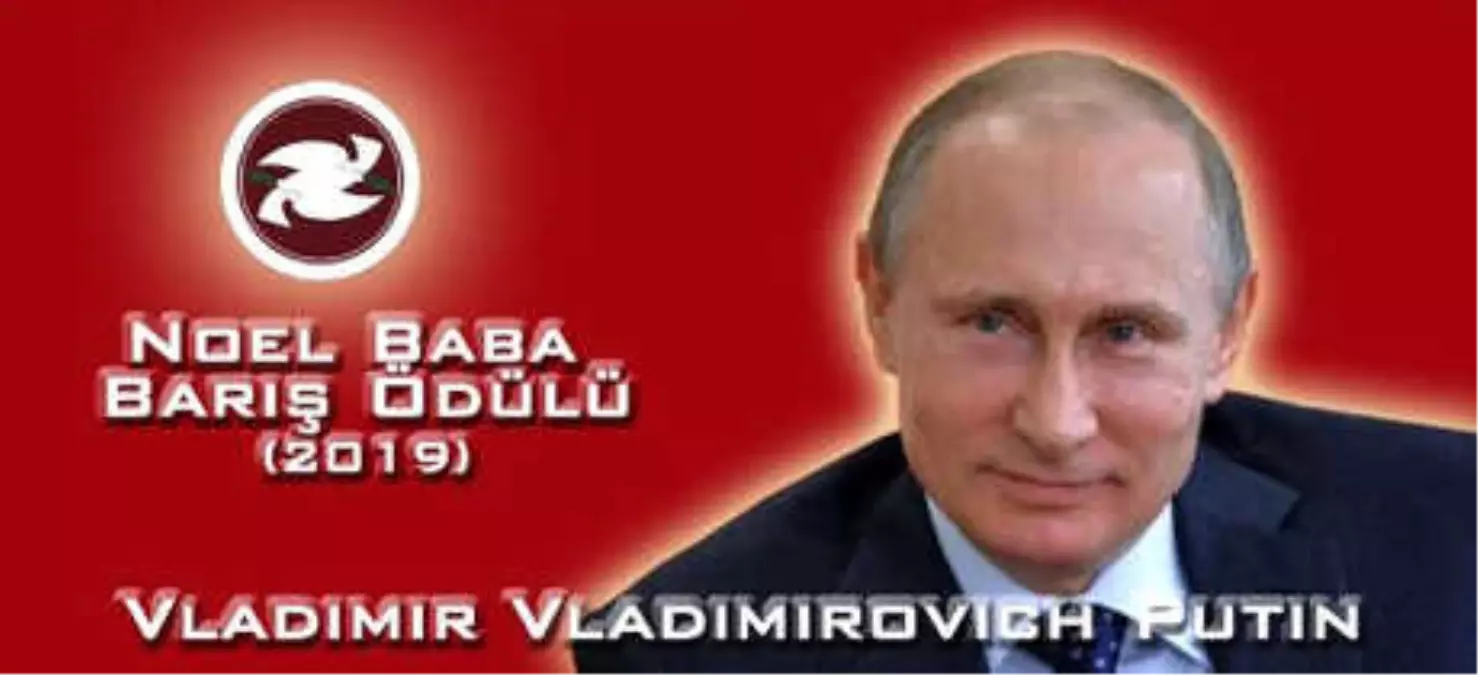 Noel Baba Barış Ödülü Putin\'e Verildi