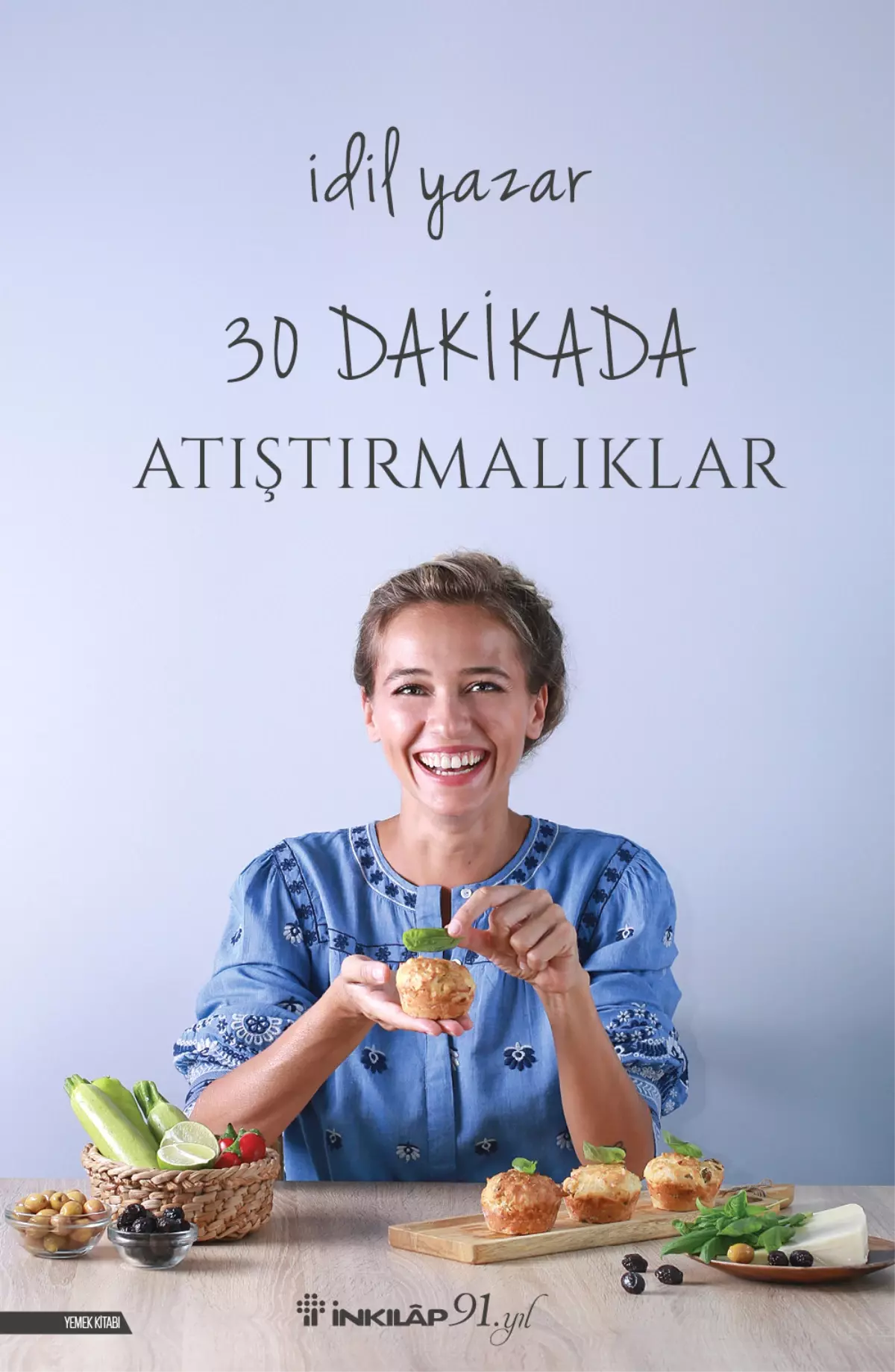 İdil Yazar\'dan 30 Dakikada Yemek Tarifleri