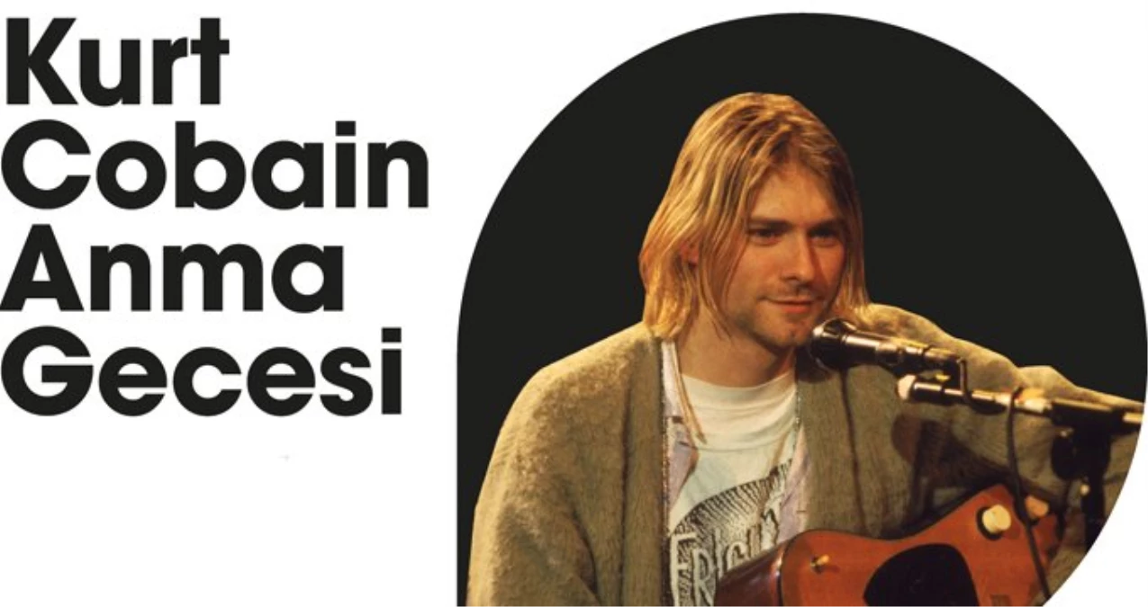 Dünya Müziğinin Efsanesi Kurt Cobain, Grand Pera Emek Sahnesi\'nde Anılacak