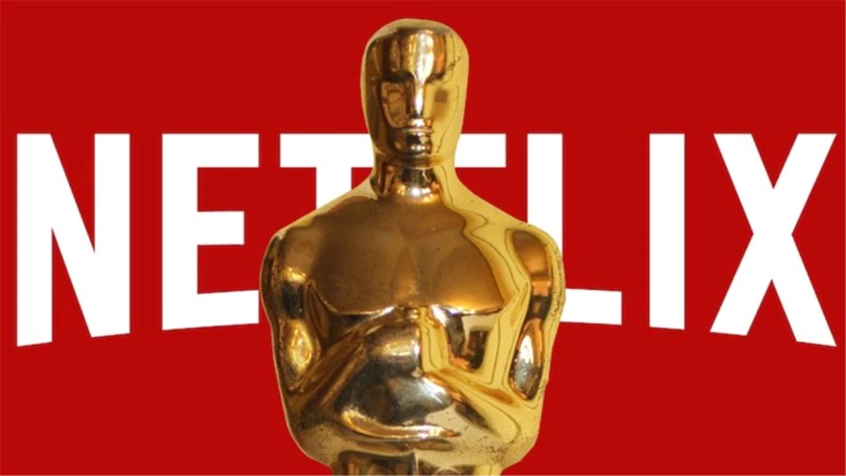 Ortalık Sakinleşiyor: Oscar\'a Aday Olan Netflix, Hollywood\'dan Tam Not Aldı