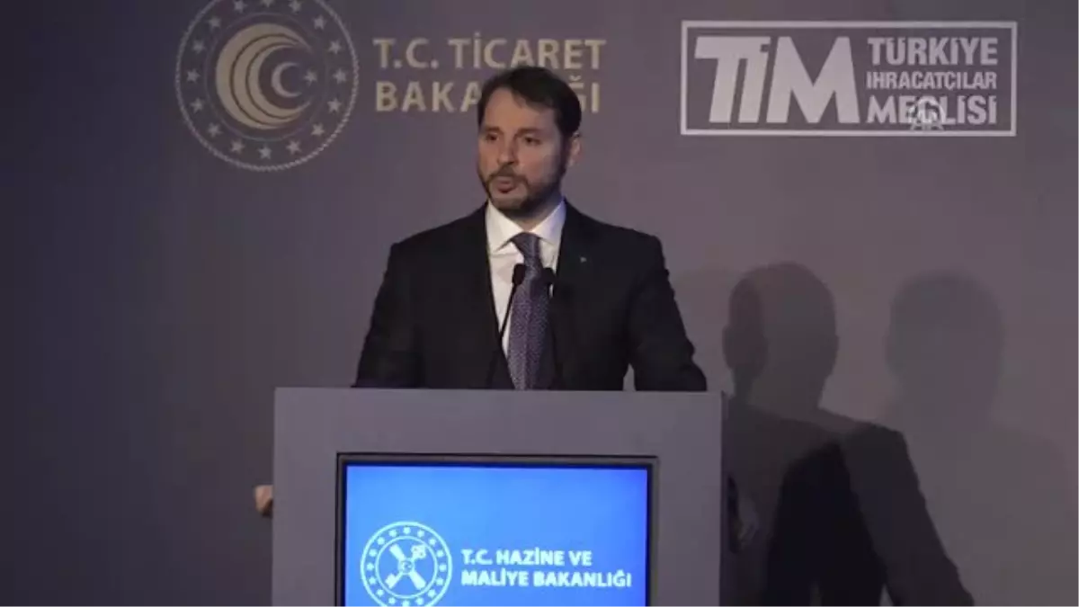 Albayrak: "2018 Yılında 168 Milyar Dolarlık İhracat Rakamıyla Tüm Zamanların En Yüksek Rakamına...