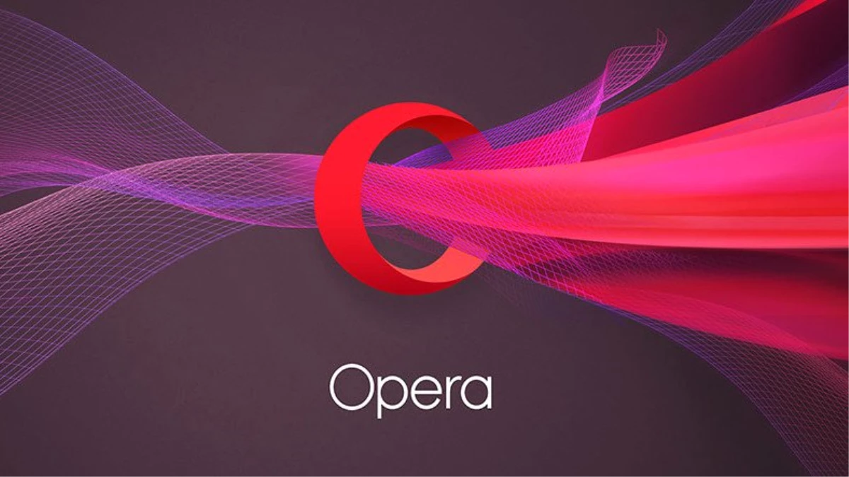 Chrome\'un Tahtı Sarsılacak: Opera, Yeni Tasarım ve Özelliklerle Geliyor