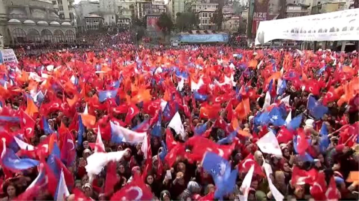 Cumhurbaşkanı Erdoğan: "Benim Gönlüm Rize\'den Vazgeçmez"
