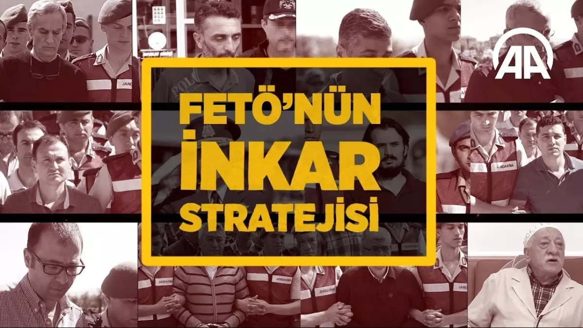 Fetö ve İnkar Stratejisi