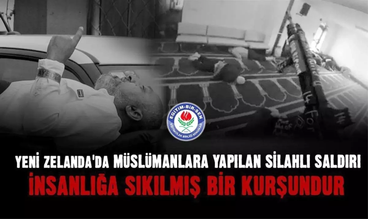 Eğitim Bir-Sen ve Memur-Sen\'den Yeni Zelanda Saldırısına Kınama