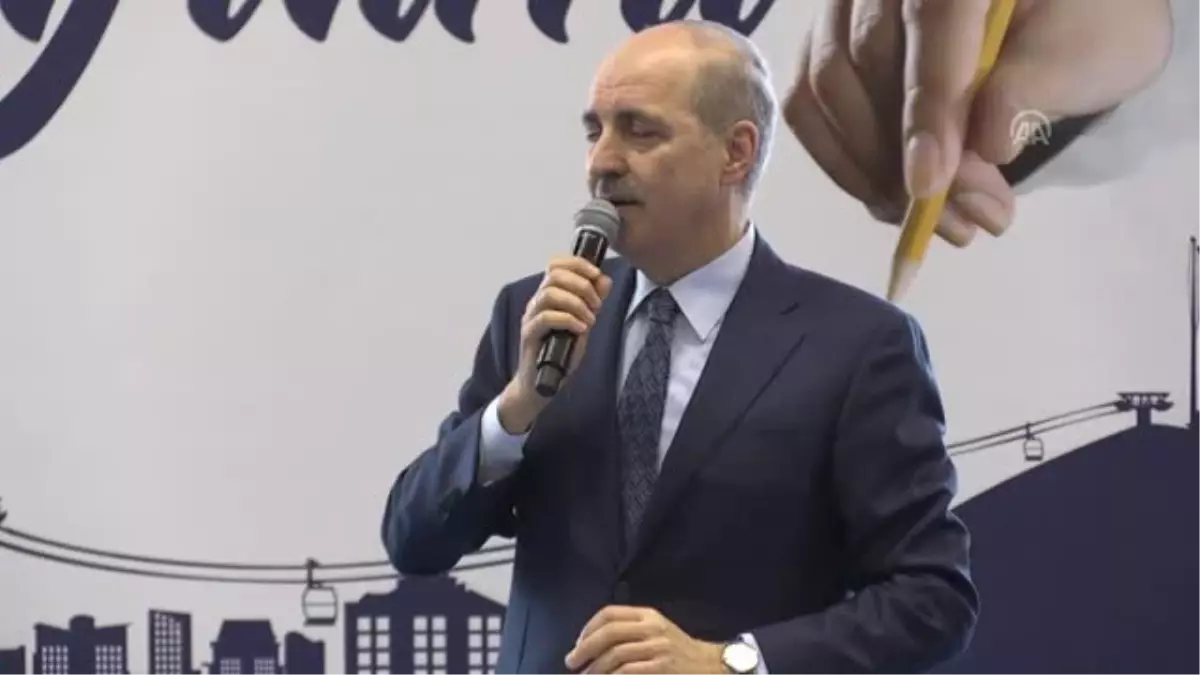 Kurtulmuş: "Türkiye Her Alanda İleriye Gidecek"