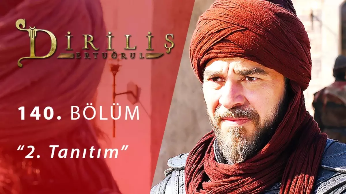 Diriliş Ertuğrul 140.bölüm 2.tanıtım