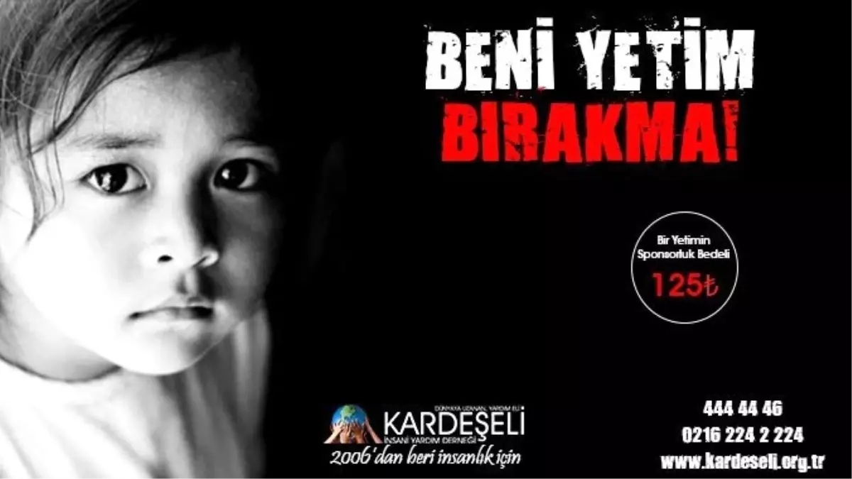 Kardeş Eli\'nden \'Beni Yetim Bırakma\' Projesi