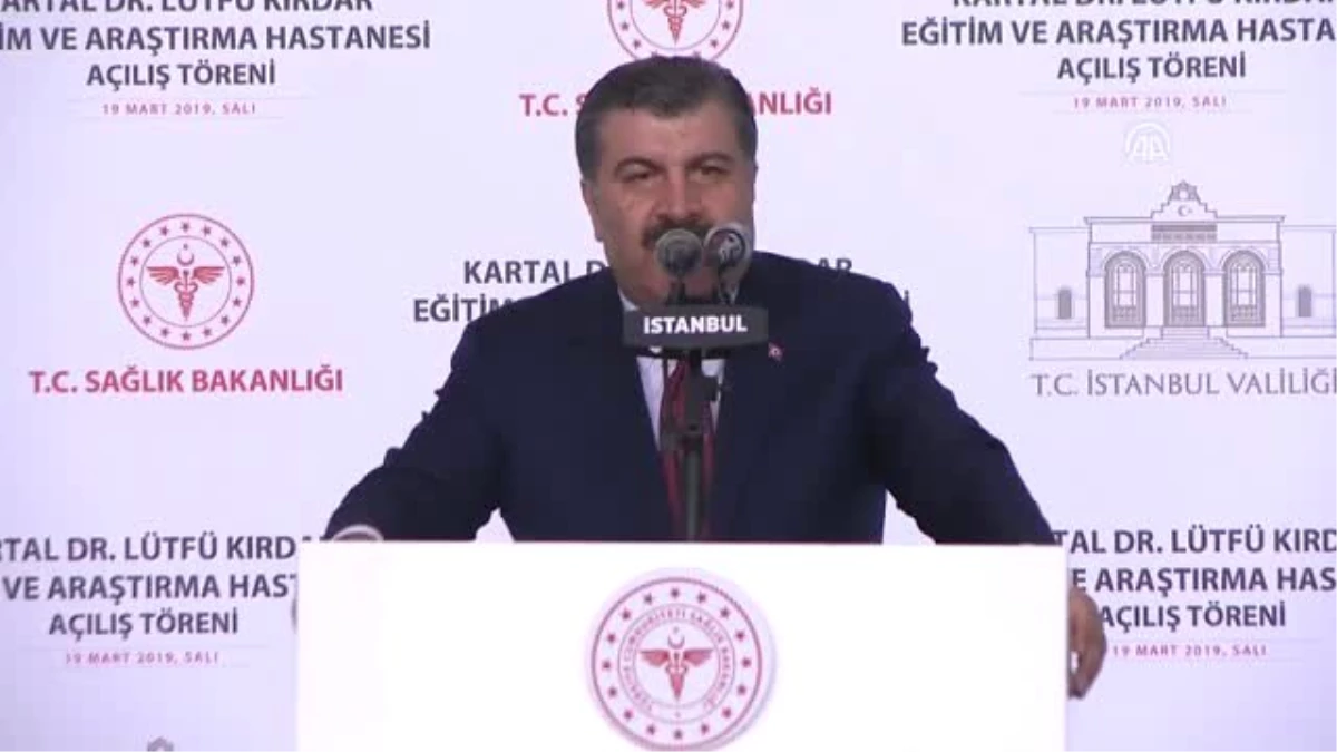 Koca: "(Kartal Dr. Lütfü Kırdar Eğitim ve Araştırma Hastanesi) Bundan Böyle Buranın Adı Kartal...