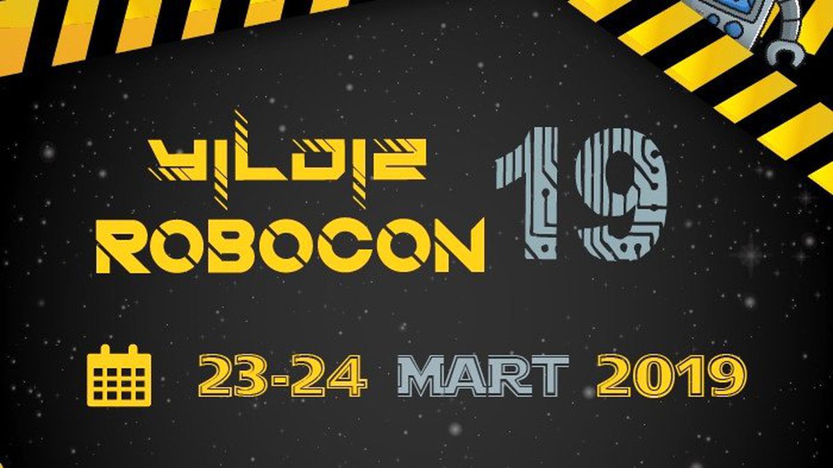Yıldız Robocon\'19, 23-24 Mart\'ta Ytü\'de
