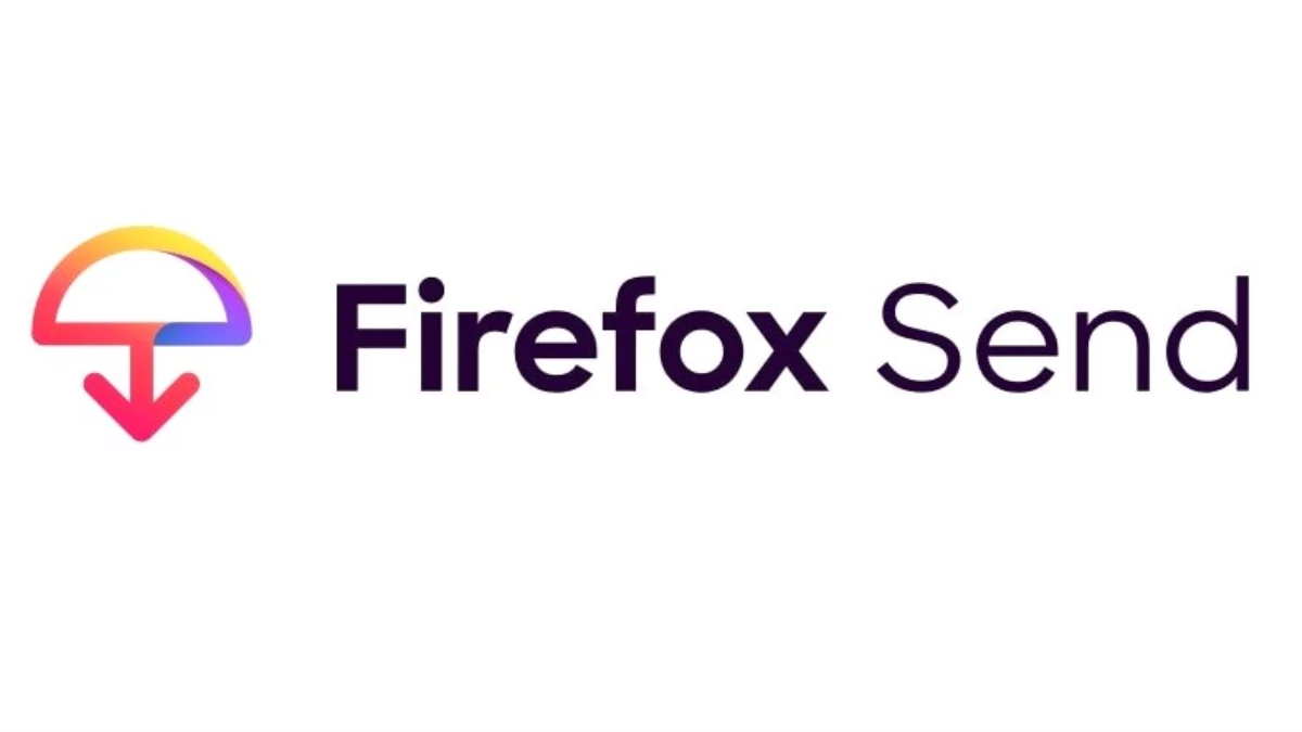 Mozilla, Ücretsiz Dosya Paylaşım Uygulaması Firefox Send\'i Android Cihazlar İçin Yayınladı