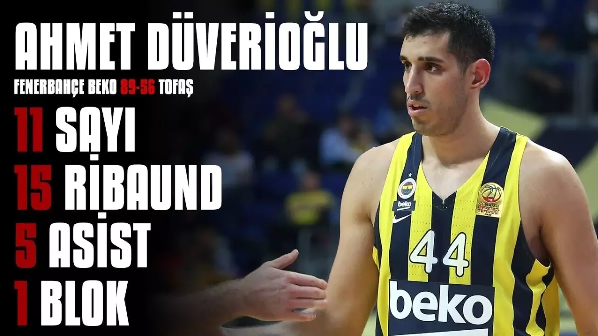 Maçın Yıldızları | Ahmet Düverioğlu - Fenerbahçe Beko 89-56 Tofaş