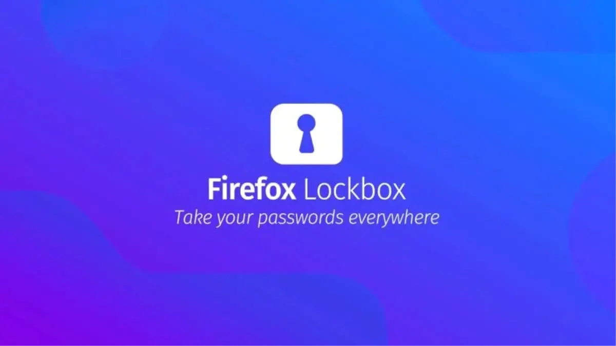 Mozilla, Android İçin Şifre Yöneticisi Firefox Lockbox\'ı Duyurdu