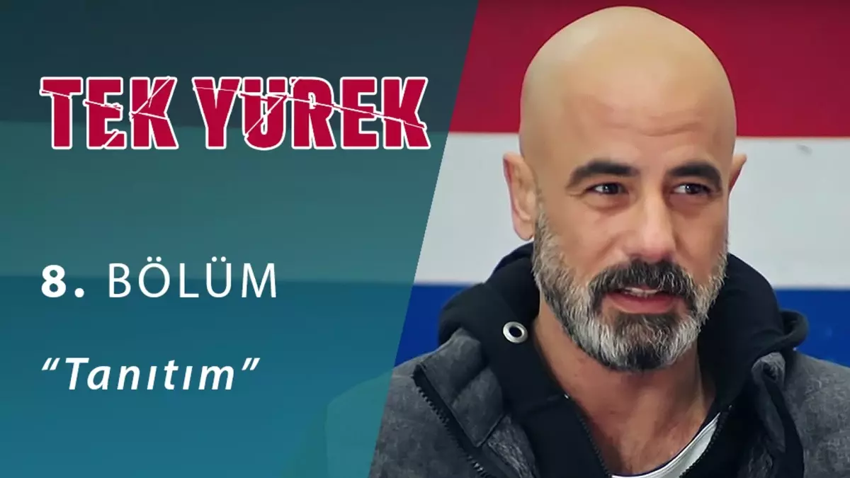 Tek Yürek 8.bölüm Tanıtım