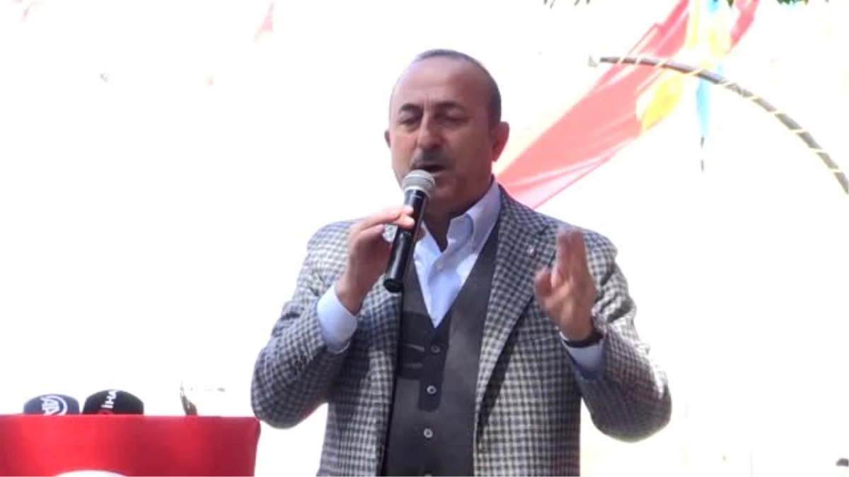 Bakan Çavuşoğlu: " 31 Mart\'tan Sonra da Tüm Belediye Başkanlarımızla Çok Daha Güçlü Olacağız"