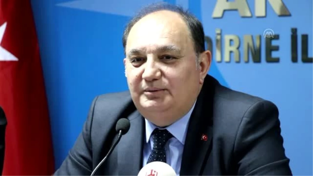 Akmeşe: "Edirne Genelinde AK Parti En Yüksek Oy Oranına Erişti"