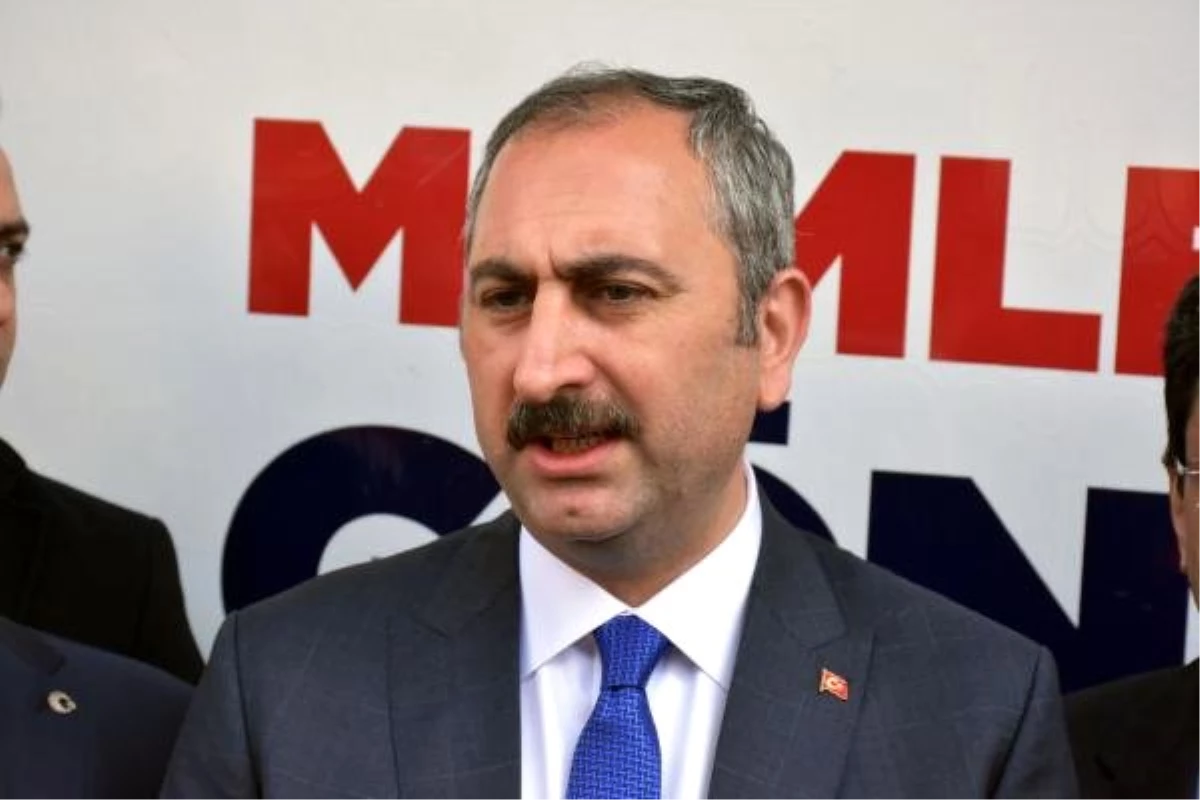 Adalet Bakanı Gül: Sürece Saygılı Olunması Gerekmektedir